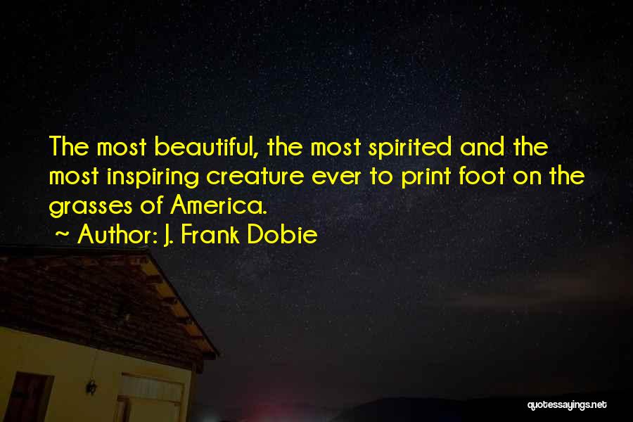 J. Frank Dobie Quotes 1746727