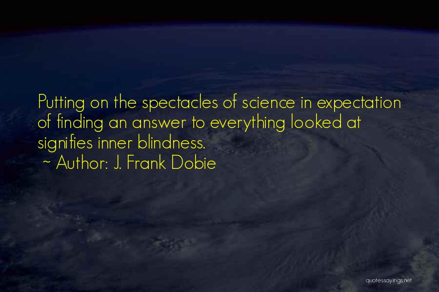 J. Frank Dobie Quotes 629643