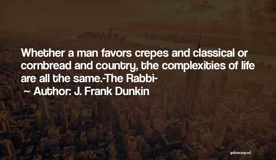 J. Frank Dunkin Quotes 212747