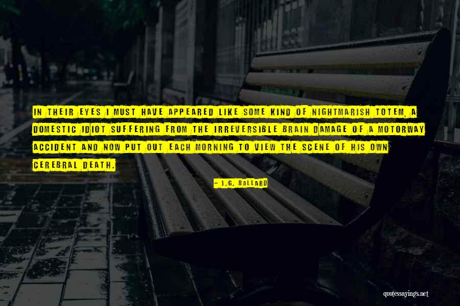 J G Ballard Crash Quotes By J.G. Ballard J G Ballard Crash Quotes By J.G. Ballard