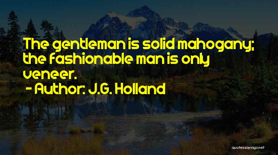 J.G. Holland Quotes 1047258