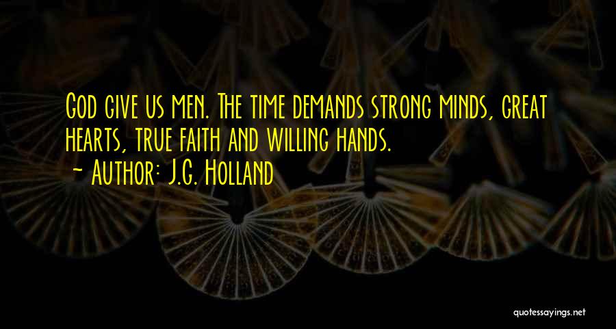 J.G. Holland Quotes 1199918