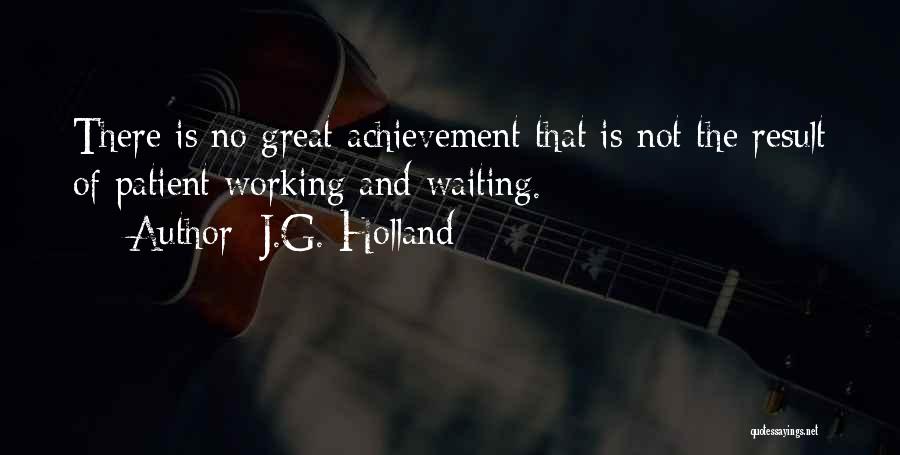 J.G. Holland Quotes 1354383