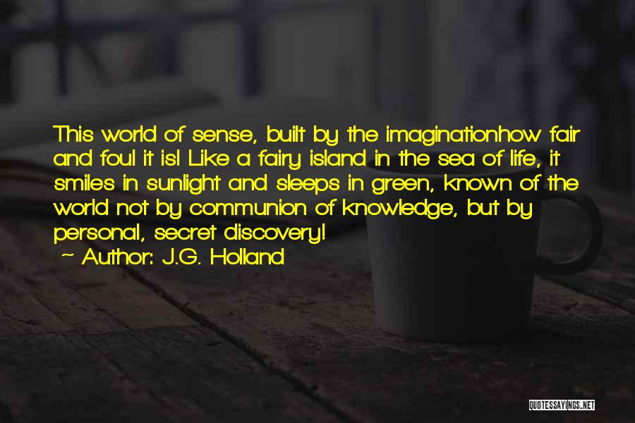 J.G. Holland Quotes 1403050