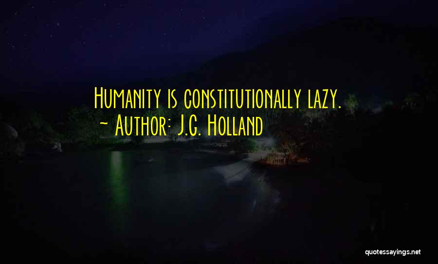 J.G. Holland Quotes 1494760