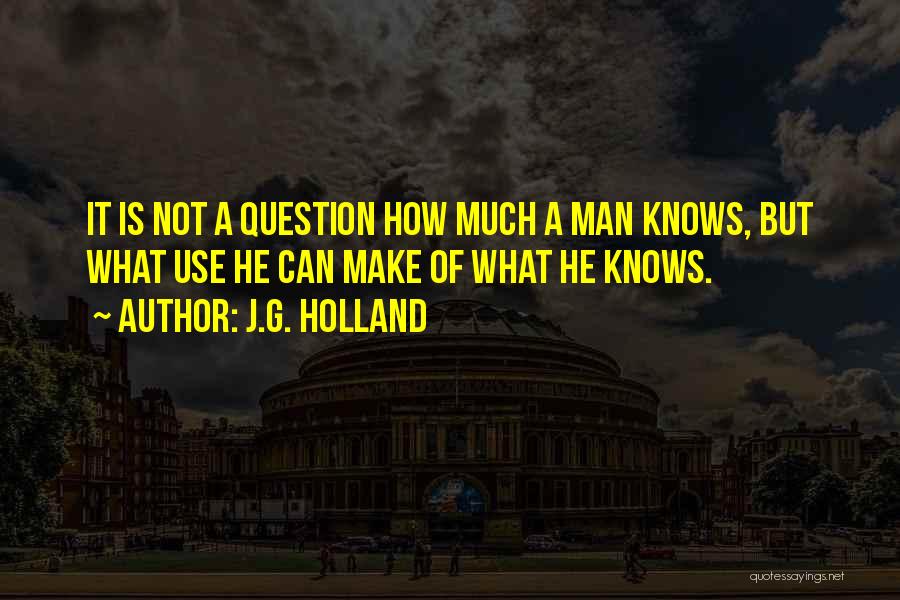 J.G. Holland Quotes 1616246