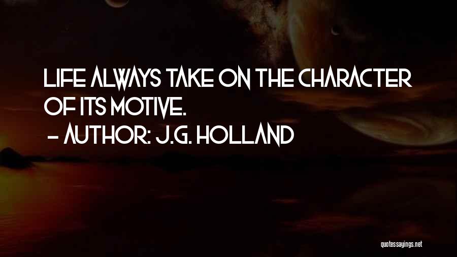 J.G. Holland Quotes 1854363