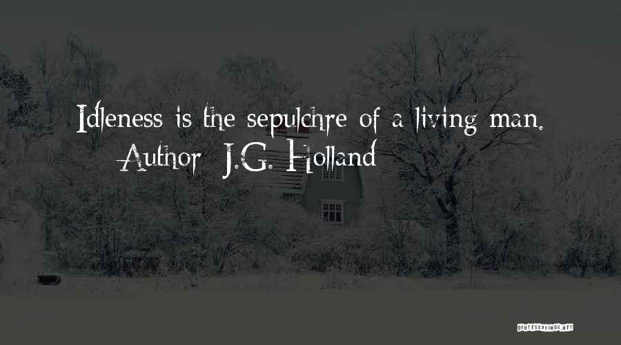 J.G. Holland Quotes 1935717