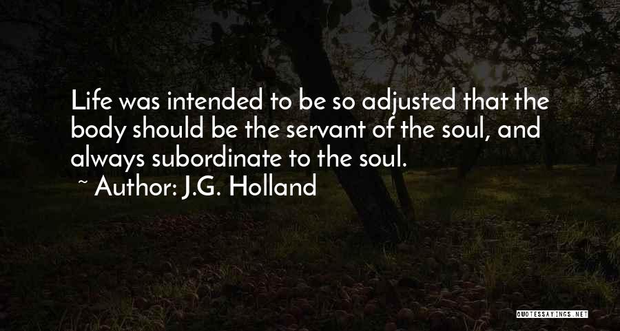 J.G. Holland Quotes 1951985