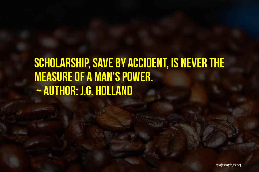 J.G. Holland Quotes 2089720