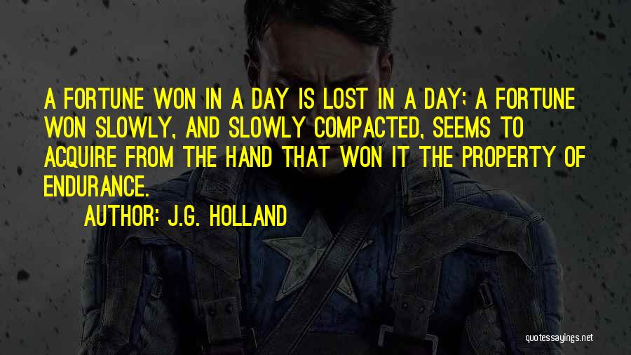 J.G. Holland Quotes 2127926