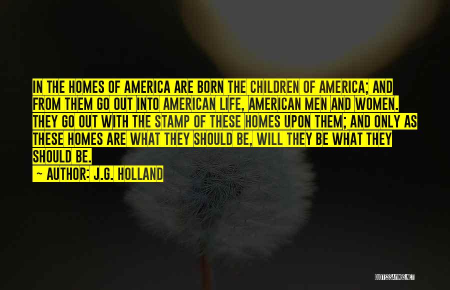 J.G. Holland Quotes 2226334