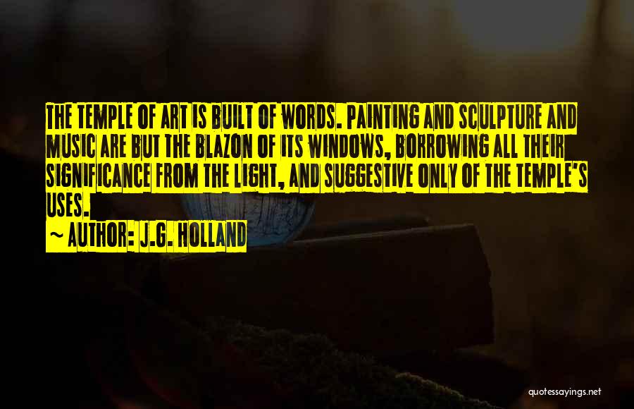 J.G. Holland Quotes 2266934