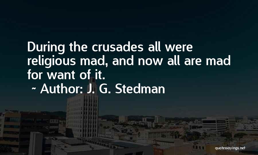 J. G. Stedman Quotes 1327430