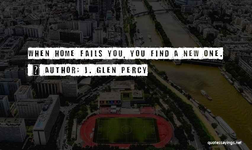 J. Glen Percy Quotes 2022680