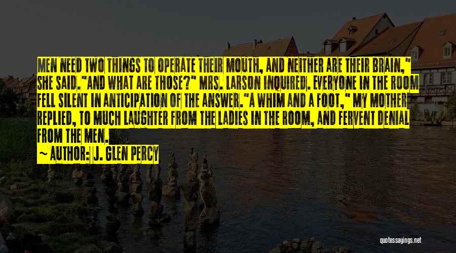 J. Glen Percy Quotes 2265437