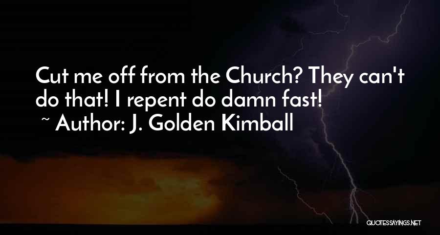 J. Golden Kimball Quotes 138029