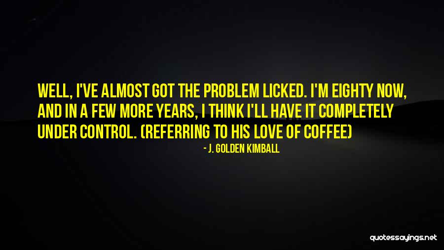 J. Golden Kimball Quotes 2230442