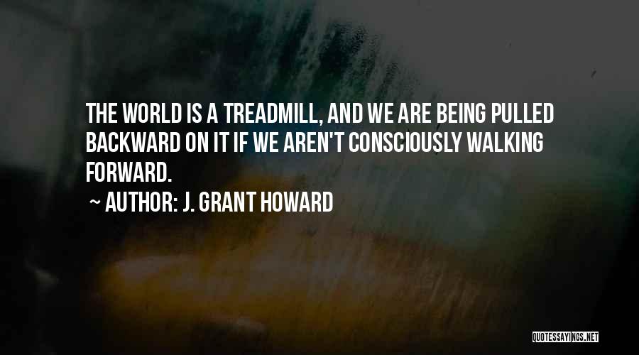 J. Grant Howard Quotes 1193540