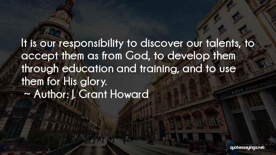 J. Grant Howard Quotes 267748