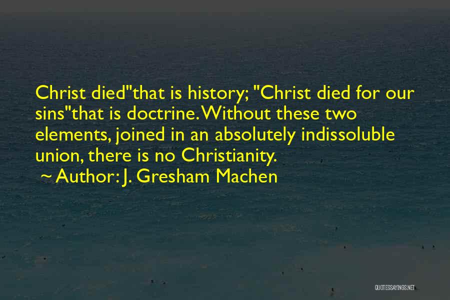 J. Gresham Machen Quotes 1969848