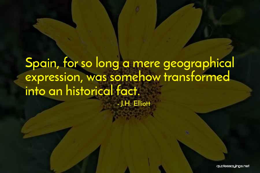 J.H. Elliott Quotes 821374 J.H. Elliott Quotes 821374