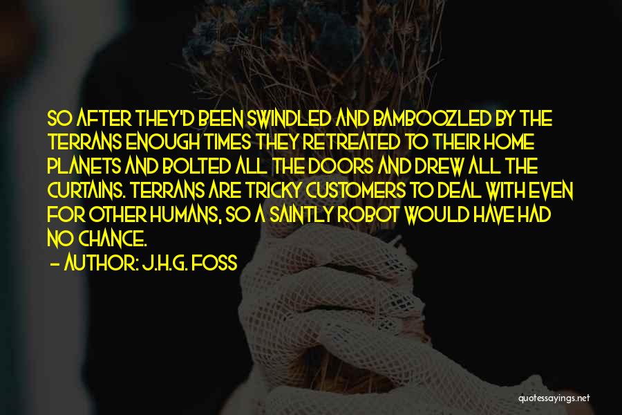 J.H.G. Foss Quotes 2266377