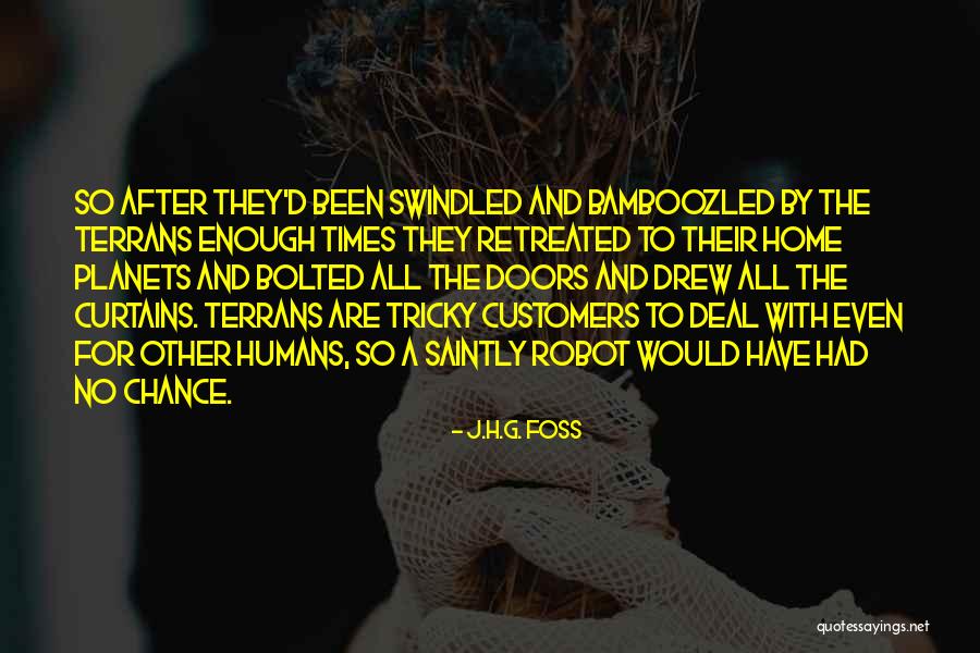 J.H.G. Foss Quotes 2266377