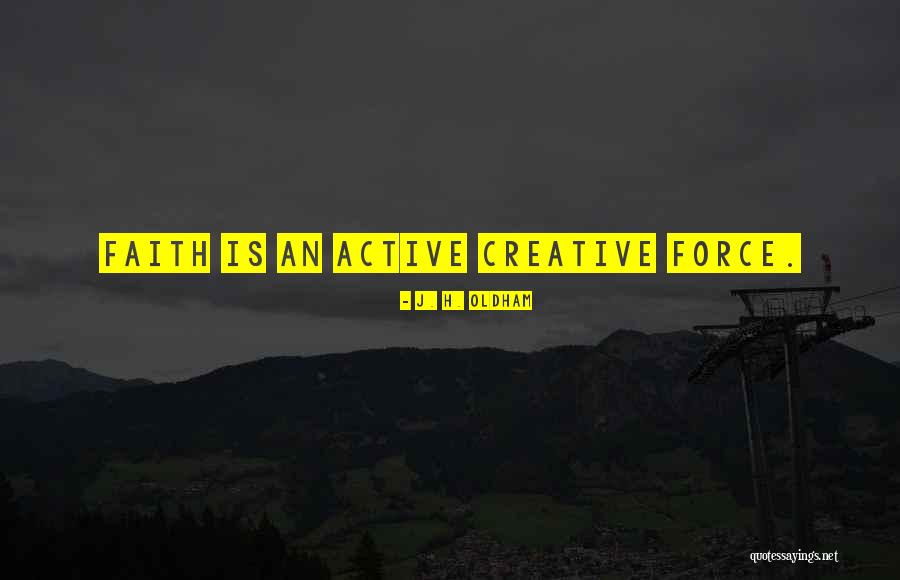J. H. Oldham Quotes 2250324 J. H. Oldham Quotes 2250324