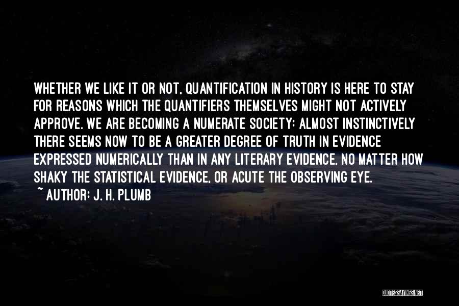 J. H. Plumb Quotes 175974