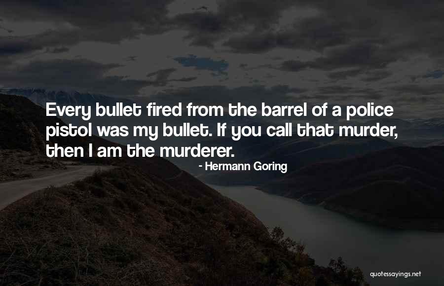 J H Tackle Oakdale Long Island Quotes By Hermann Goring J H Tackle Oakdale Long Island Quotes By Hermann Goring