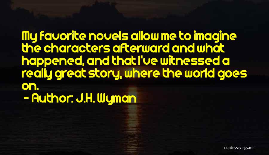 J.H. Wyman Quotes 1006896