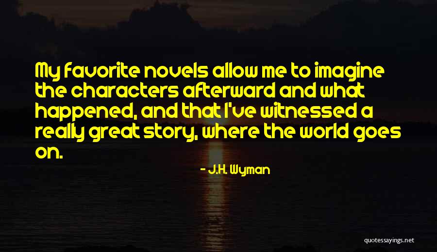 J.H. Wyman Quotes 1006896 J.H. Wyman Quotes 1006896