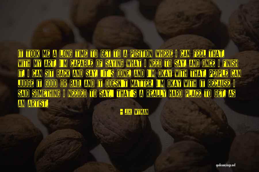 J.H. Wyman Quotes 1086194 J.H. Wyman Quotes 1086194