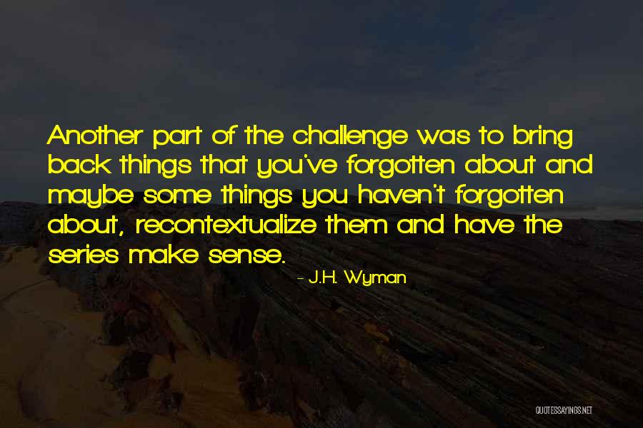 J.H. Wyman Quotes 123788 J.H. Wyman Quotes 123788