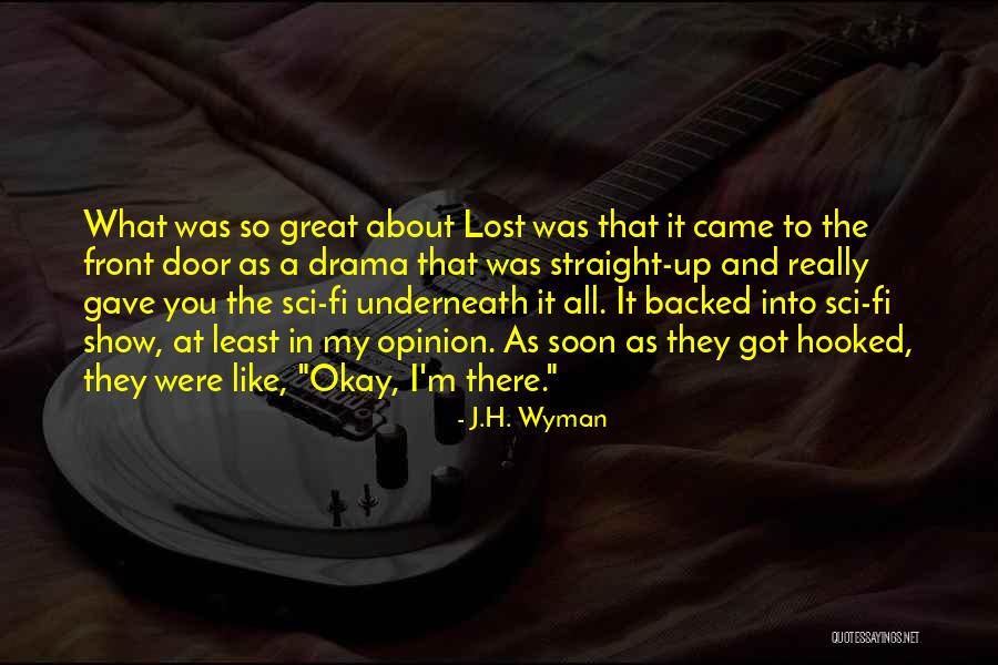 J.H. Wyman Quotes 1407034 J.H. Wyman Quotes 1407034