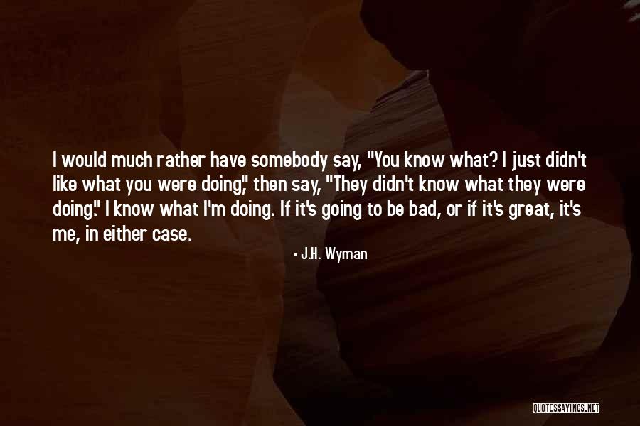 J.H. Wyman Quotes 331907