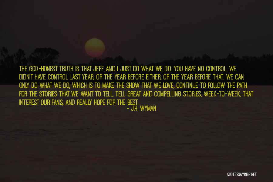 J.H. Wyman Quotes 368464 J.H. Wyman Quotes 368464