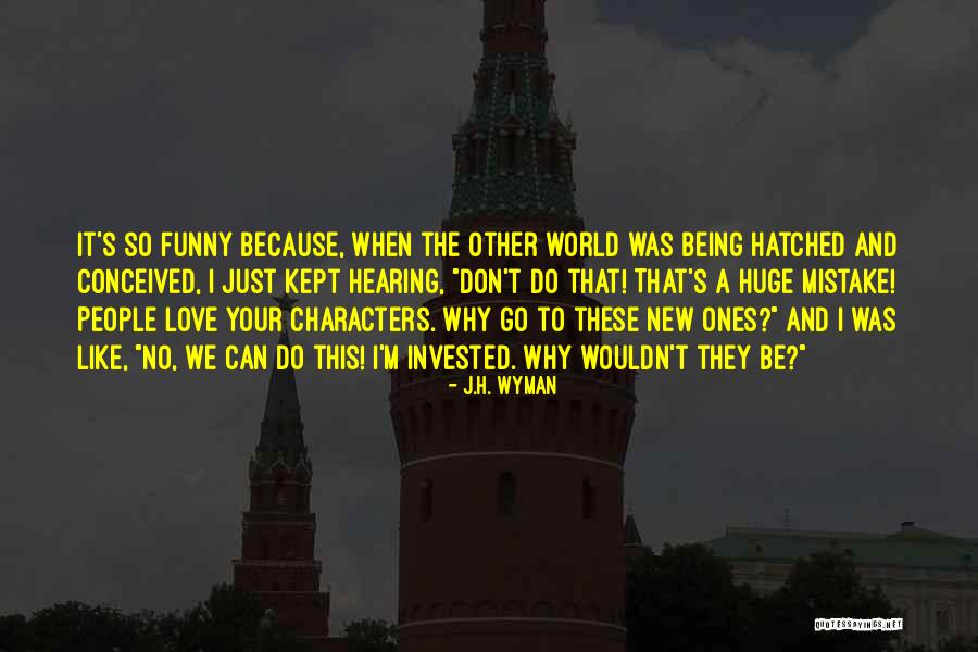 J.H. Wyman Quotes 411124 J.H. Wyman Quotes 411124