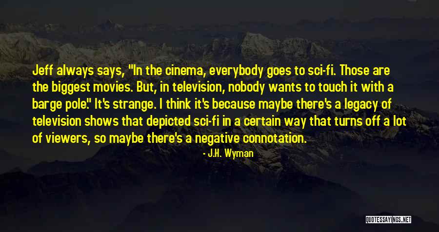 J.H. Wyman Quotes 587138 J.H. Wyman Quotes 587138