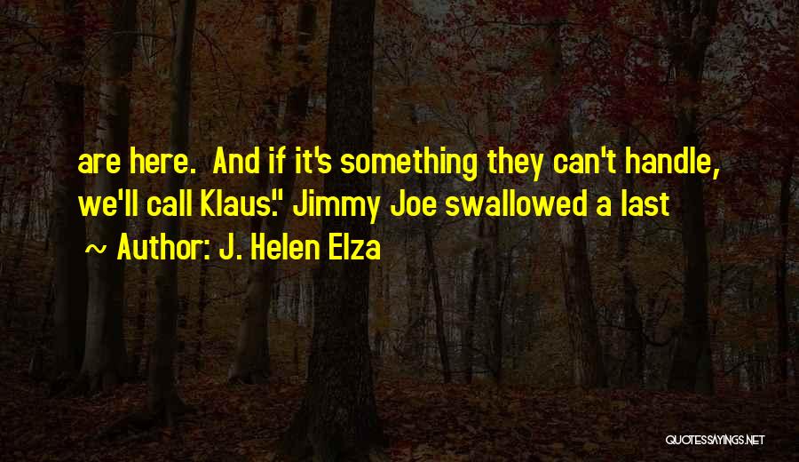 J. Helen Elza Quotes 1304295