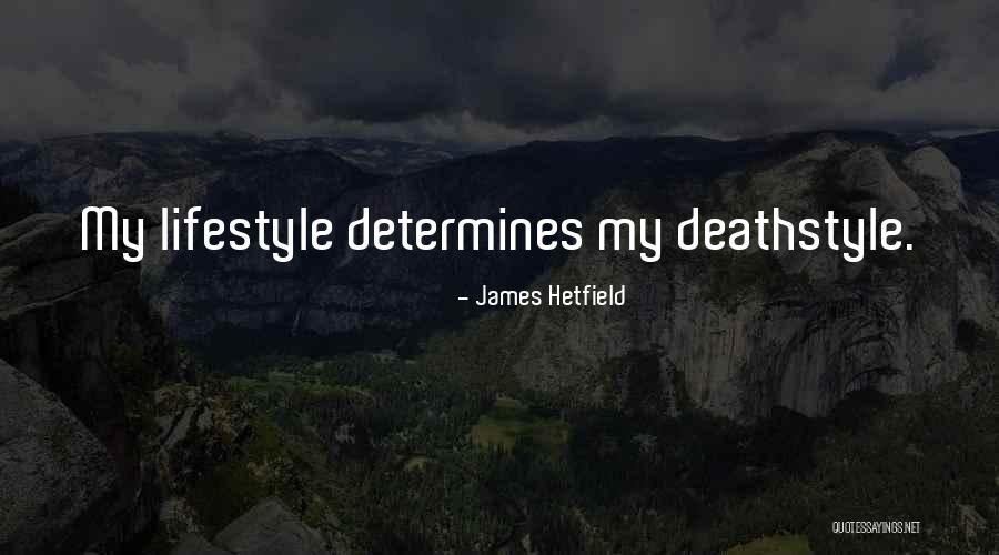 J Hetfield Quotes By James Hetfield
