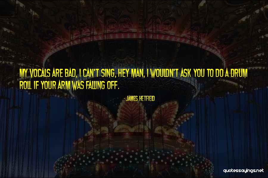 J Hetfield Quotes By James Hetfield J Hetfield Quotes By James Hetfield