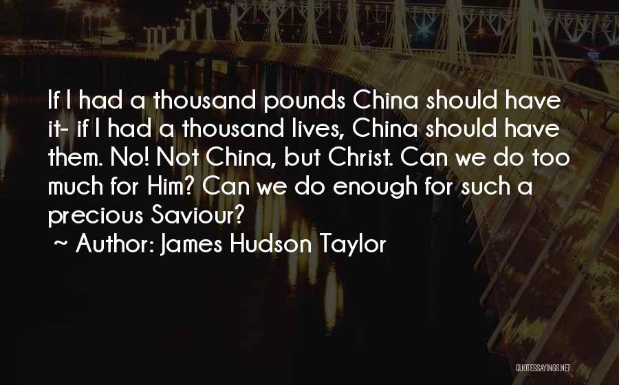 J Hudson Taylor Quotes By James Hudson Taylor