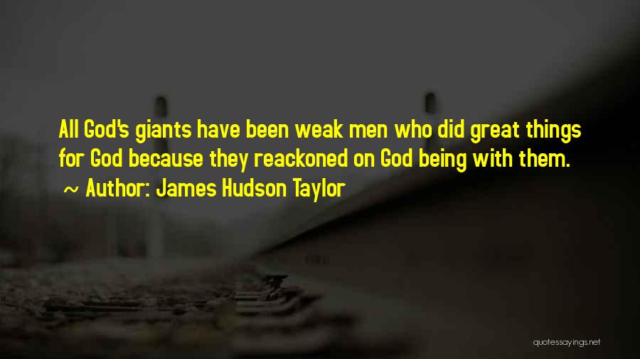 J Hudson Taylor Quotes By James Hudson Taylor