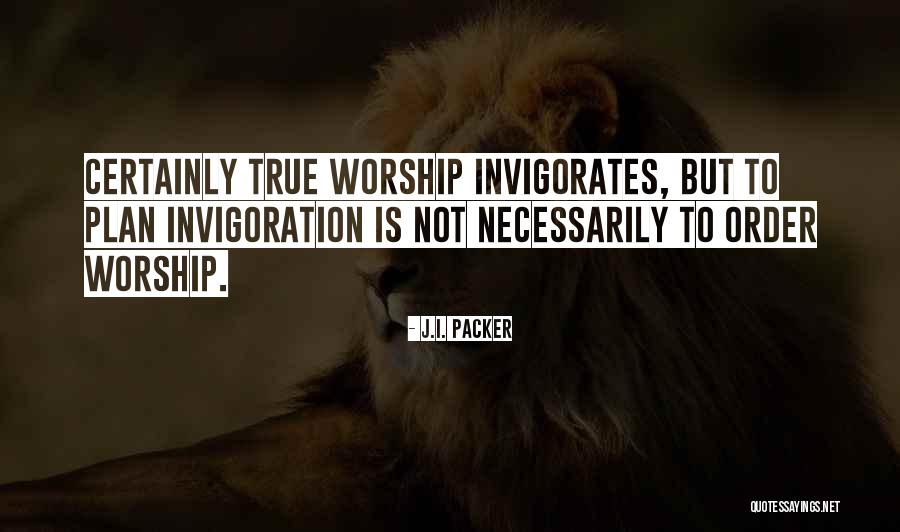 J.I. Packer Quotes 2047379 J.I. Packer Quotes 2047379