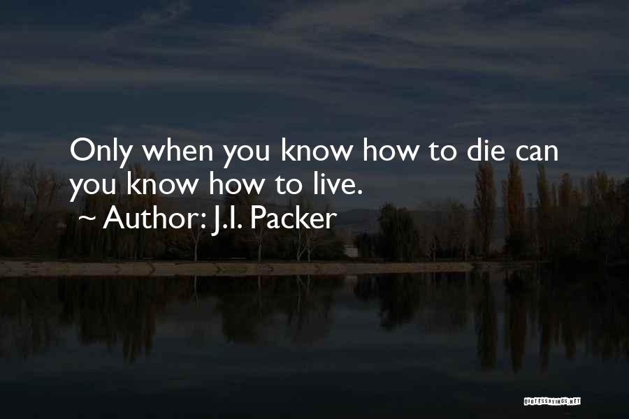 J.I. Packer Quotes 2182315