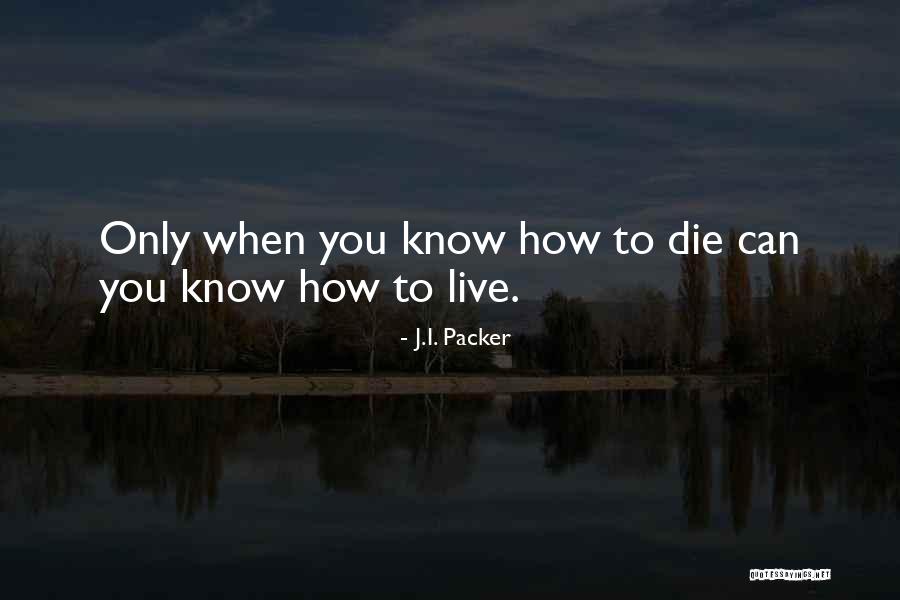 J.I. Packer Quotes 2182315 J.I. Packer Quotes 2182315