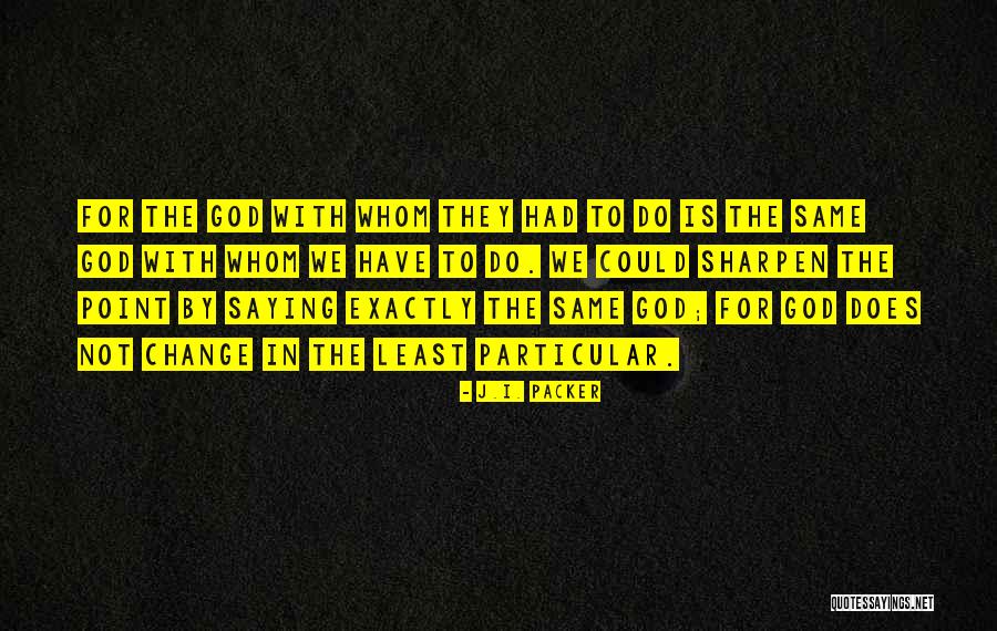 J.I. Packer Quotes 403960 J.I. Packer Quotes 403960