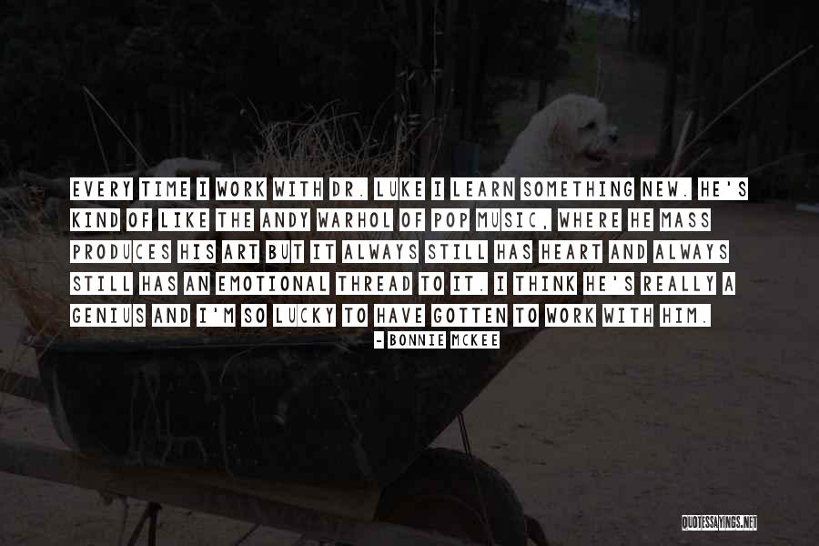 J Iverson Riddle Development Center Quotes By Bonnie McKee J Iverson Riddle Development Center Quotes By Bonnie McKee